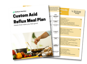 Customized Personal Meal Plan - Acid Reflux