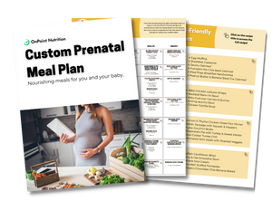 Customized Personal Meal Plan - Prenatal/Pregnancy